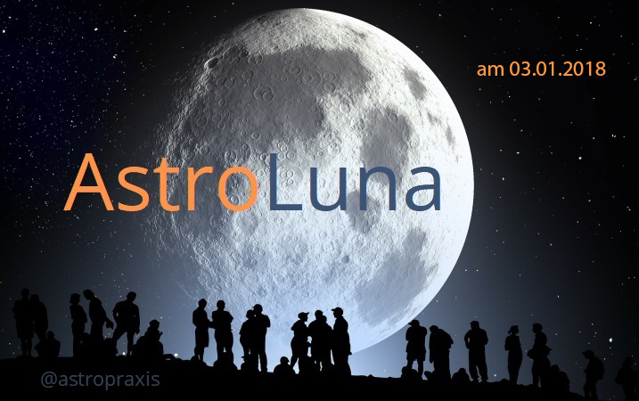 AstroLuna – 03. Januar 2018